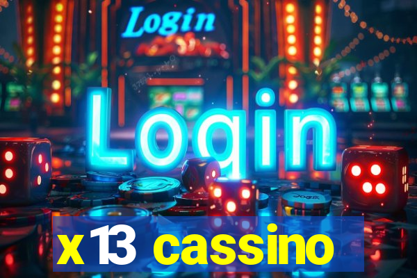 x13 cassino